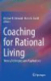 Coaching for Rational Living:Theory, Techniques and Applications