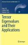 Tensor Eigenvalues and Their Applications