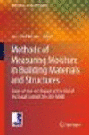 Methods of Measuring Moisture in Building Materials and Structures:State-of-the-Art Report of the RILEM Technical Committee 248-MMB