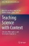Teaching Science with Context:Historical, Philosophical, and Sociological Approaches