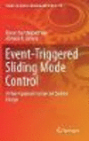 Event-Triggered Sliding Mode Control:A New Approach to Control System Design