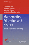 Mathematics, Education and History:Towards a Harmonious Partnership
