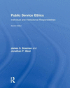 Public Service Ethics:Individual and Institutional Responsibilities