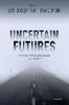 Uncertain Futures:Imaginaries, Narratives, and Calculation in the Economy