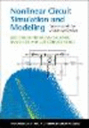 Nonlinear Circuit Simulation and Modeling:Fundamentals for Microwave Design