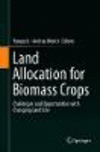 Land Allocation for Biomass Crops:Challenges and Opportunities with Changing Land Use
