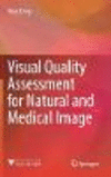 Visual Quality Assessment for Natural and Medical Image