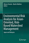 Environmental Risk Analysis for Asian-Oriented, Risk-Based Watershed Management:Japan and Malaysia