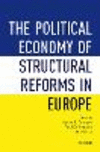 The Political Economy of Structural Reforms in Europe:Labour Regulation, Product Markets, and Economic Performance