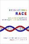 Reconsidering Race:Social Science Perspectives on Racial Categories in the Age of Genomics