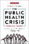 The Public Health Crisis Survival Guide:Leadership and Management in Trying Times