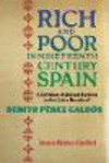 Rich and Poor in Nineteenth-Century Spain:A Critique of Liberal Society in the Later Novels of Benito Prez Galds