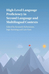 High-Level Language Proficiency:Second Language and Multilingual Contexts