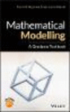 Mathematical Modelling:A Graduate Textbook