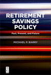 Retirement Savings Policy:Past, Present and Future Tense
