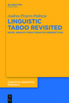 Linguistic Taboo Revisited:Novel Insights from Cognitive Perspectives