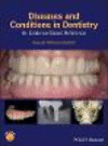 Diseases and Conditions in Dentistry:An Evidence-Based Reference