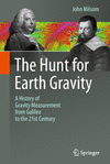 The Hunt for Earth Gravity:A History of Gravity Measurement from Galileo to the 21st Century