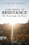 Bonhoeffer on Resistance:The Word Against the Wheel