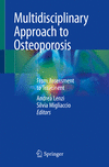Multidisciplinary Approach to Osteoporosis:From Assessment to Treatment