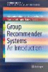 Group Recommender Systems:An Introduction