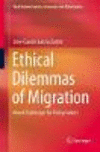 Ethical Dilemmas of Migration:Moral Challenges for Policymakers