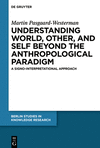 Understanding World, Other and Self beyond the Anthropological Paradigm:A Signo-Interpretational Approach