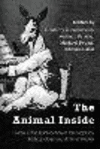 The Animal Inside:Essays at the Intersection of Philosophical Anthropology and Animal Studies