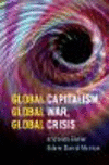 Global Capitalism, Global War, Global Crisis