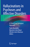 Hallucinations in Psychoses and Affective Disorders:A Clinical and Biological Approach