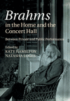 Brahms in the Home and the Concert Hall:Between Private and Public Performance