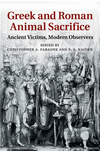 Greek and Roman Animal Sacrifice:Ancient Victims, Modern Observers