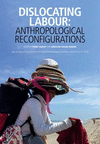 Dislocating Labour:Anthropological Reconfigurations