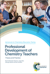 Professional Development of Chemistry Teachers:Theory and Practice