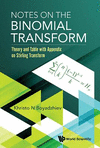 Notes on the Binomial Transform:Theory and Table with Appendix on Stirling Transform