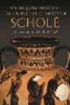 An Inquiry Into the Philosophical Concept of Schole:Leisure as a Political End