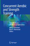 Concurrent Aerobic and Strength Training:Scientific Basics and Practical Applications