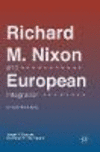 Richard M. Nixon and European Integration:A Reappraisal