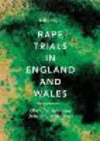 Rape Trials in England and Wales:Observing Justice and Rethinking Rape Myths