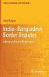 India-Bangladesh Border Disputes:History and Post-LBA Dynamics