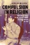 Compulsion in Religion:Saddam Hussein, Islam, and the Roots of Insurgencies in Iraq