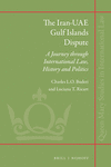The Gulf Islands Dispute IRAN-UAE:A Journey through International Law, History and Politics