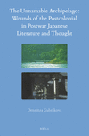 The Unnamable Archipelago:Wounds of the Postcolonial in Postwar Japanese Literature and Thought