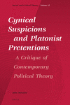 Cynical Suspicions and Platonist Pretentions:A Critique of Contemporary Political Theory