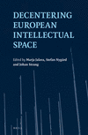 Decentering European Intellectual Space