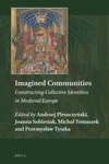Imagined Communities:Constructing Collective Identities in Medieval Europe