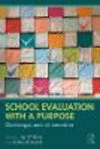 School Evaluation with a Purpose:Challenges and Alternatives