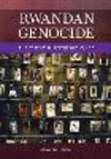 Rwandan Genocide:The Essential Reference Guide