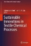 Sustainable Innovations in Textile Chemical Processes