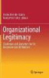 Organizational Legitimacy:Challenges and Opportunities for Businesses and Institutions